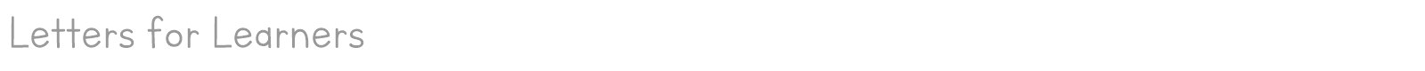 Letters For Learners font preview